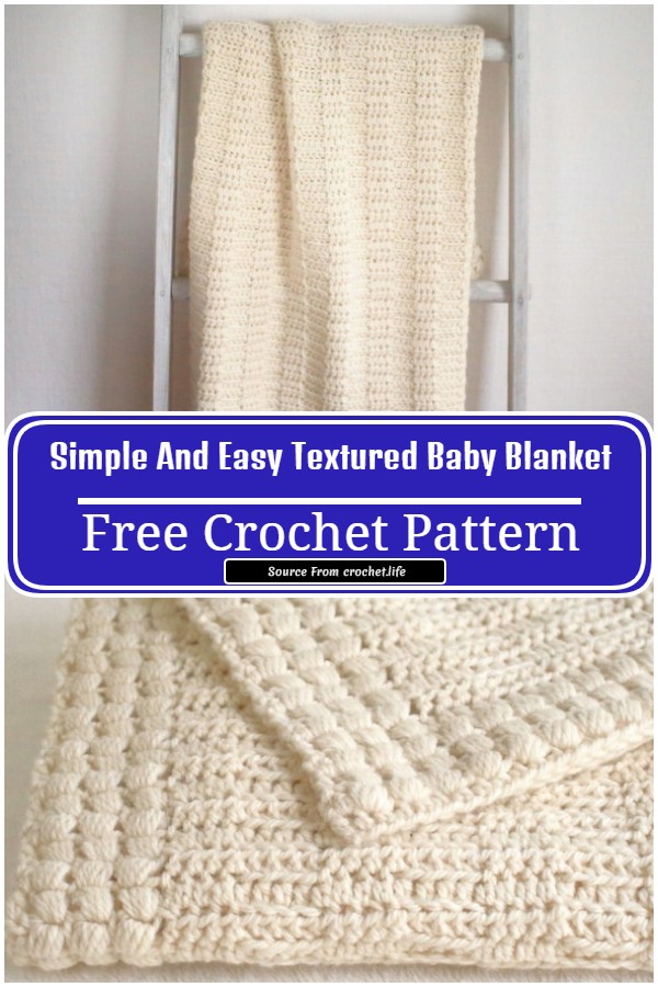 Free Crochet Simple And Easy Textured Baby Blanket With Complete Instructions