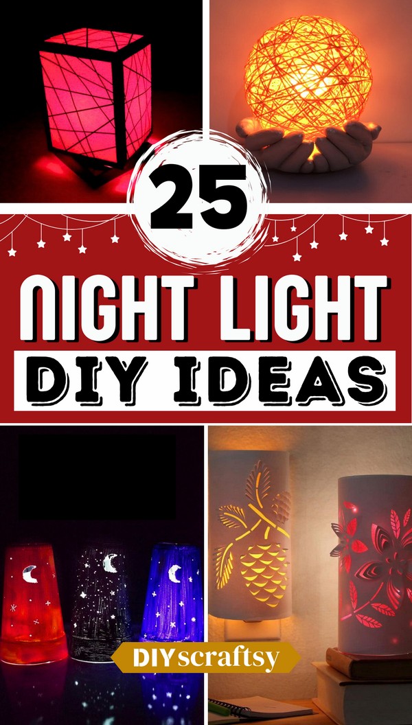 25 DIY Night Light Ideas To Make Any Home Decor