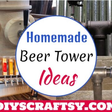 Homemade Beer Tower Ideas