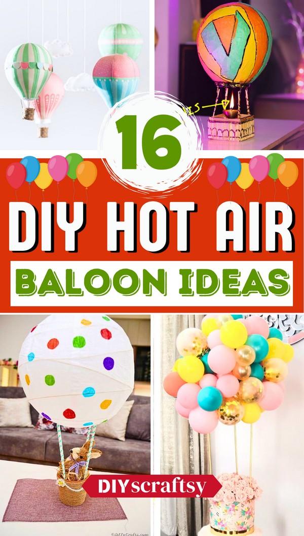 16 DIY Hot Air Balloon Ideas