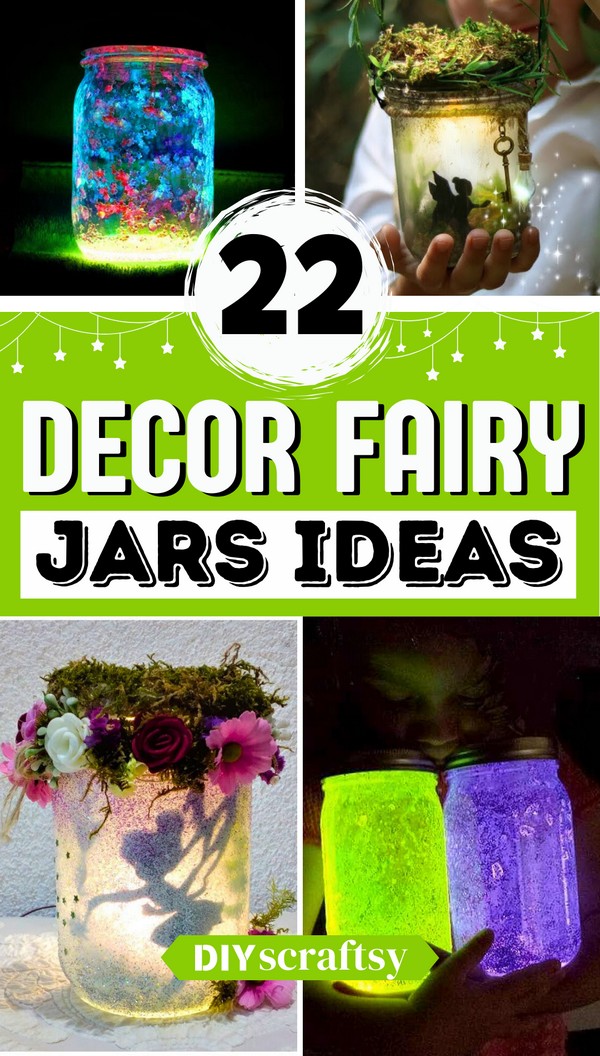 22 DIY Fairy Jars Ideas For Decoration