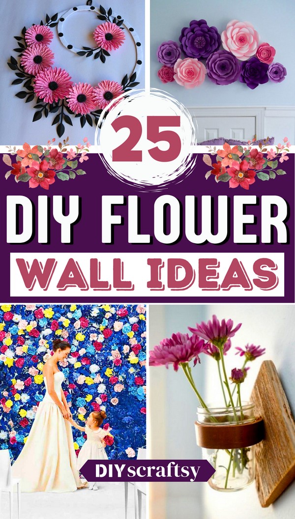 25 Unique DIY Flower Wall Ideas