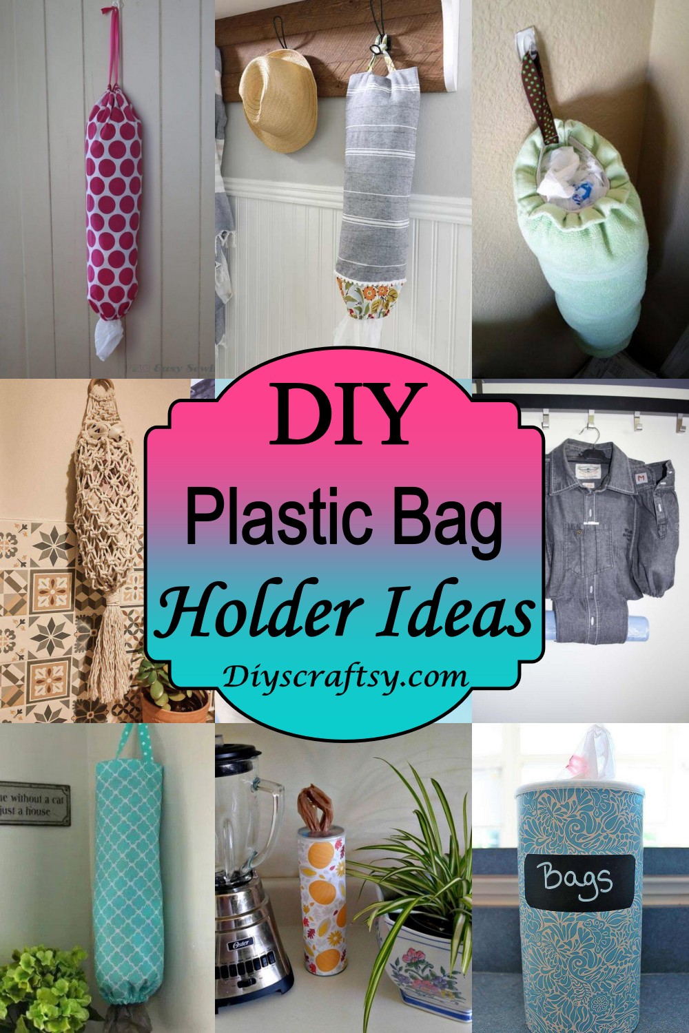 24 DIY Plastic Bag Holder Ideas DIYsCraftsy