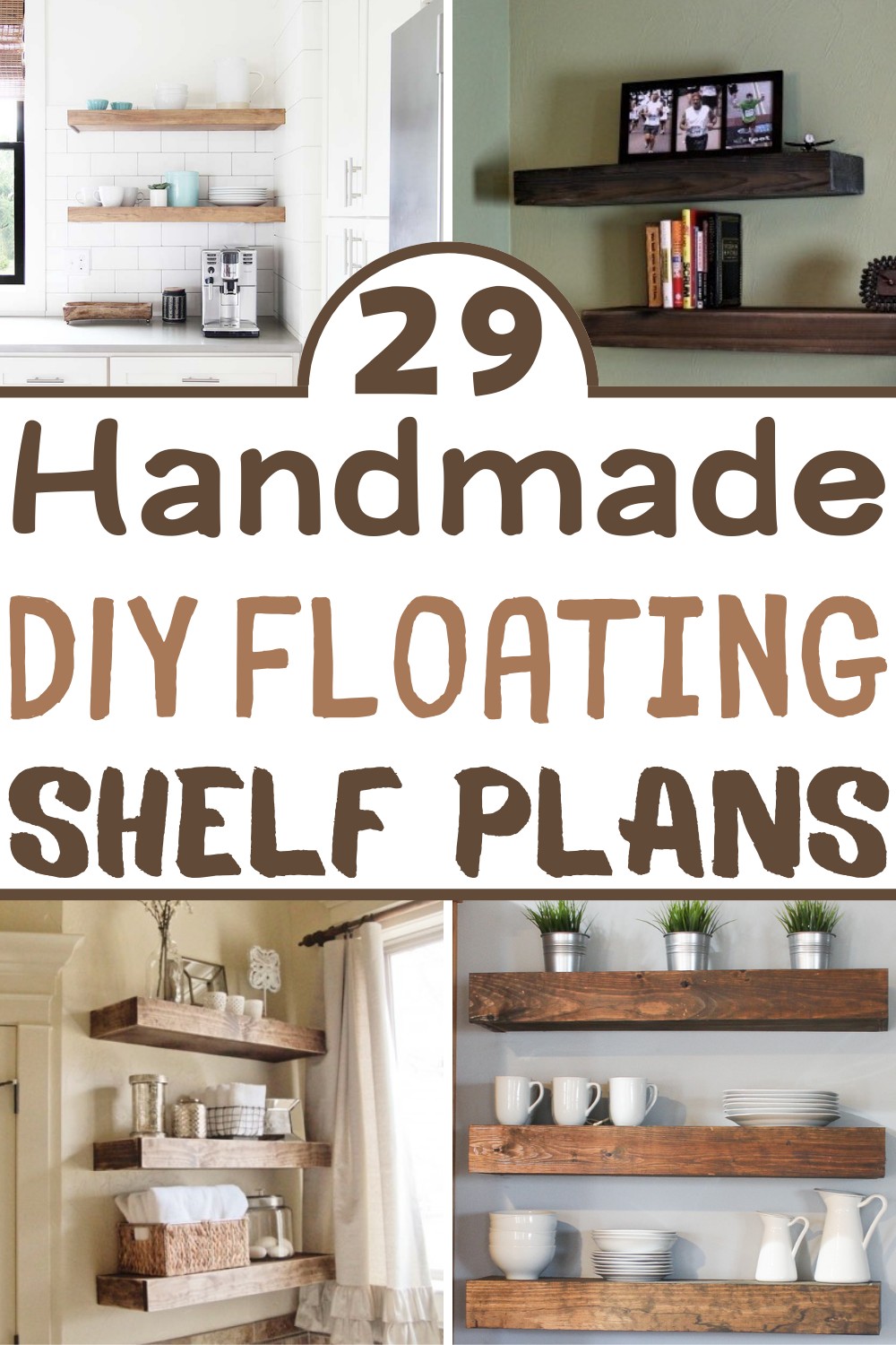 29 Handmade DIY Floating Shelf Plans