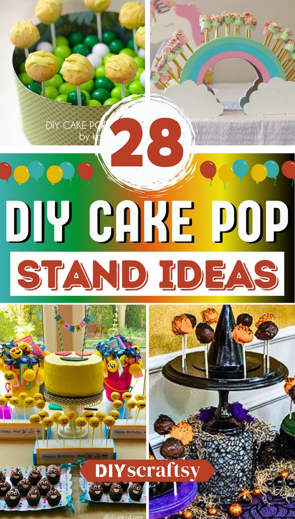 28 DIY Cake Pop Stand Ideas