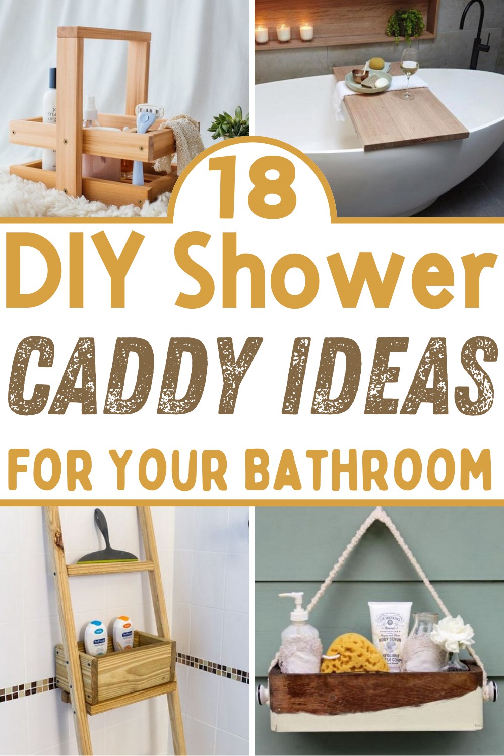 18 DIY Shower Caddy Ideas For Your Bathroom
