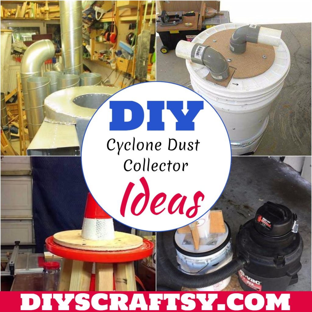 24 DIY Cyclone Dust Collector Plans For Home Use DIYsCraftsy