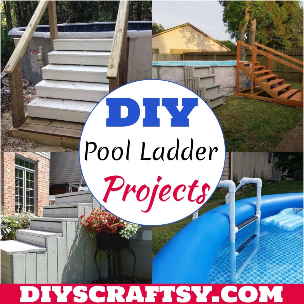 12 DIY Pool Ladder Ideas For Outdoor Pools DIYsCraftsy