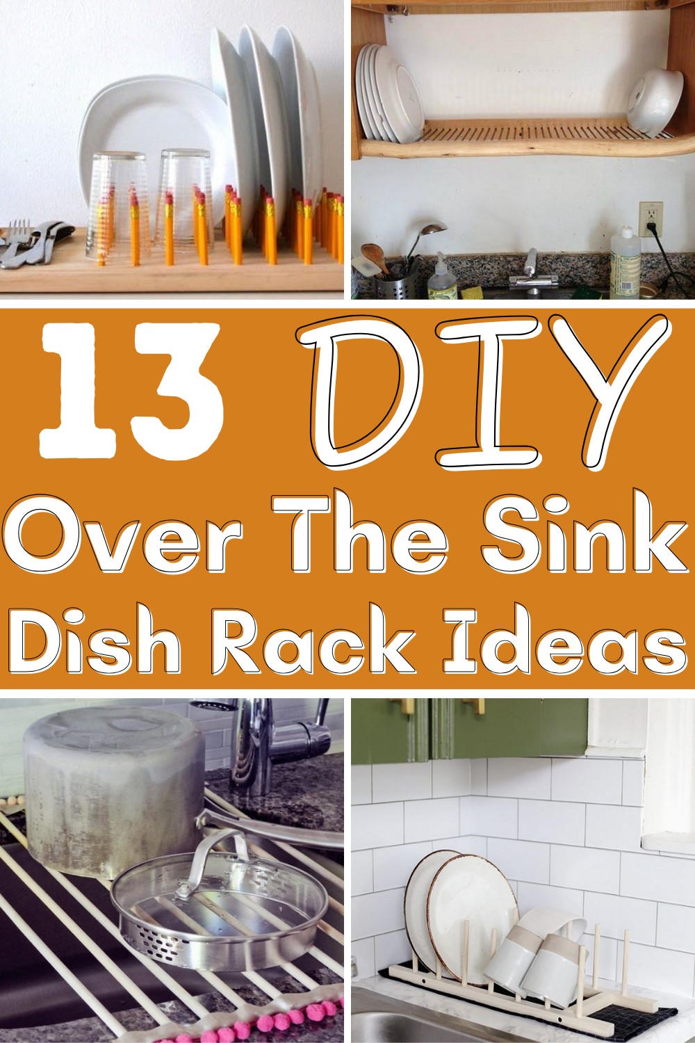 13 DIY Over The Sink Dish Rack Ideas