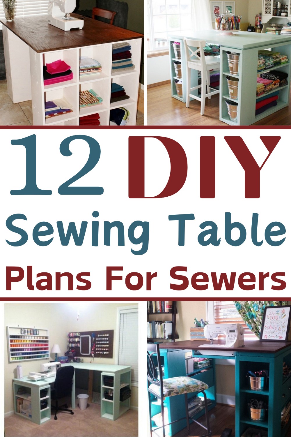 12 Best DIY Sewing Table Plans For Sewers