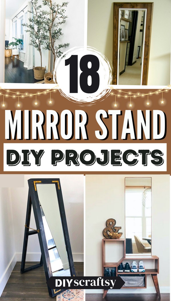 18 DIY Mirror Stand Ideas