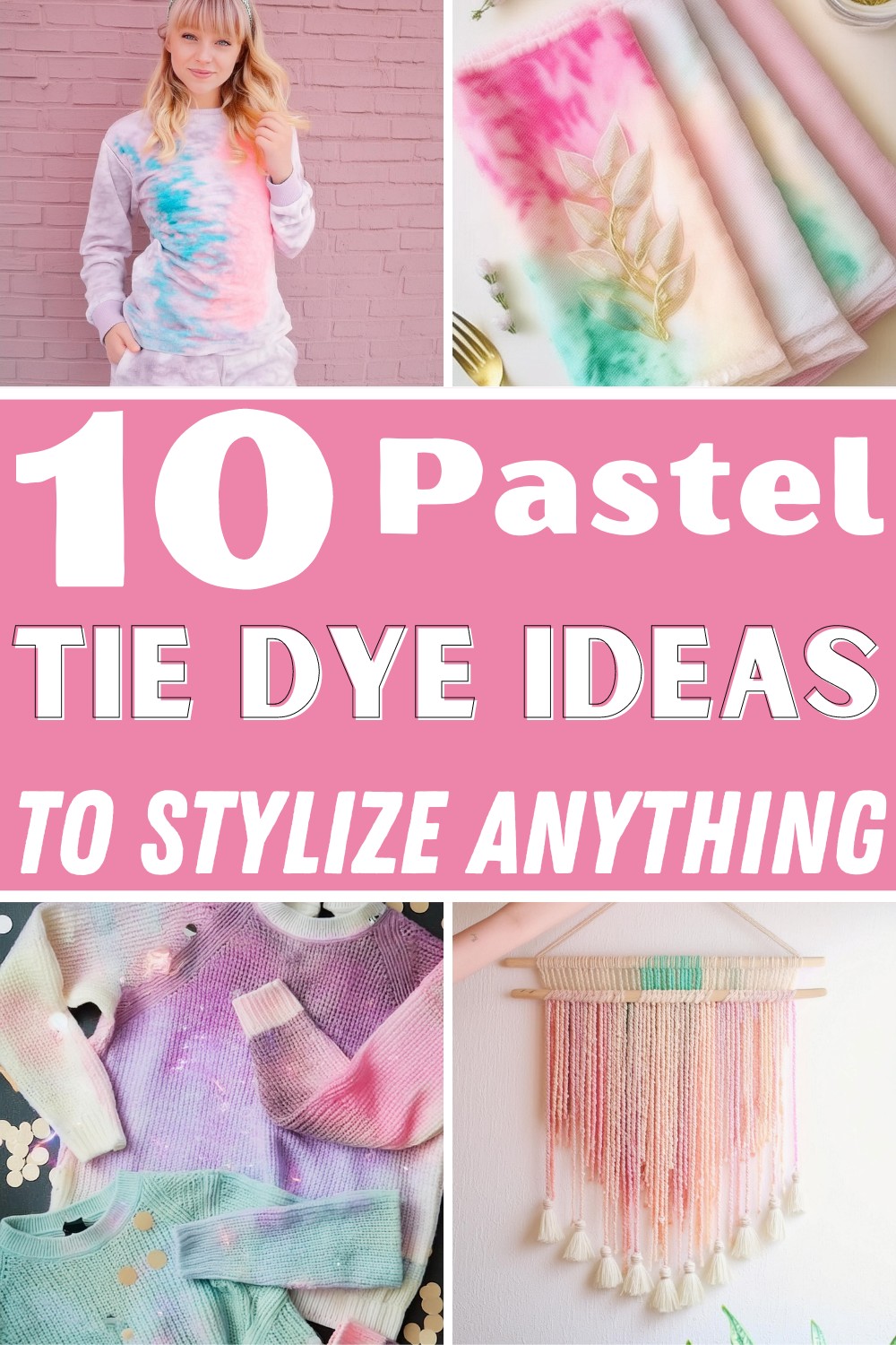 10 Pastel Tie Dye Ideas To Stylize Anything