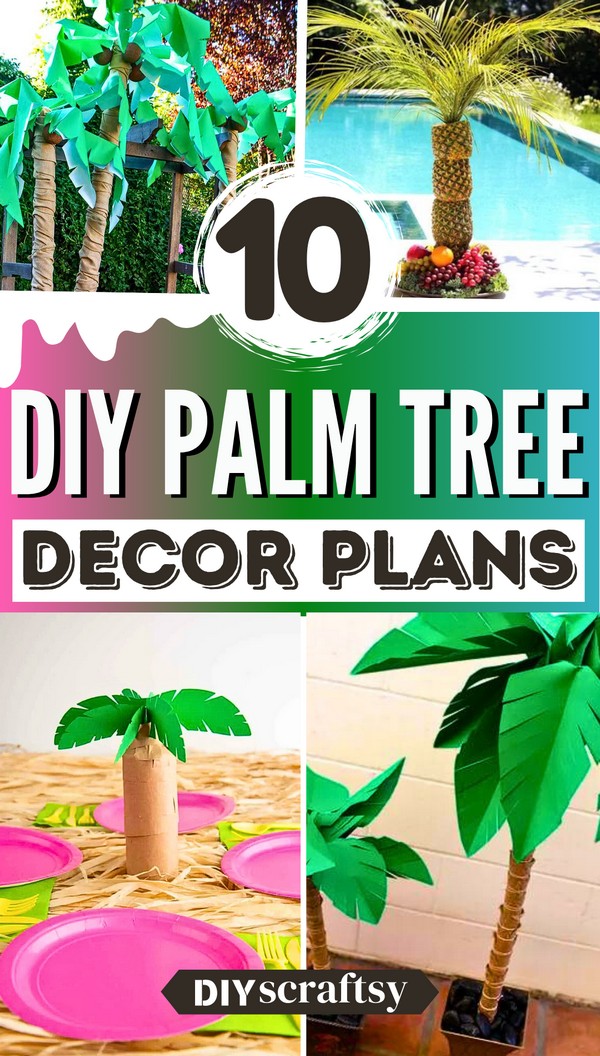 10 DIY Palm Tree Plans